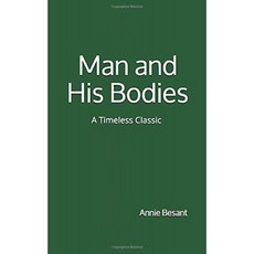 Man and His Bodies (A Timeless Classic) : By Annie Besant, 단일옵션