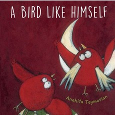 (영문도서) A Bird Like Himself Library Binding, Windmill Books, English, 9781499488500