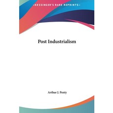 (영문도서) Post Industrialism Hardcover, Kessinger Publishing, English, 9781161449273