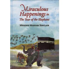 (영문도서) Miraculous Happenings in the Year of the Elephant Hardcover, Islamic Foundation, English, 9780860374916