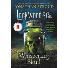 Lockwood & Co.: The Whispering Skull (Lockwood & Co. #2), Tarah DeWitt, Lockwood & Co.: The Whisperi.., Stroud, Jonathan(저),Tarah De..