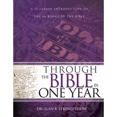 Through the Bible in One Year: A 52 Lesson Introduction to the 66 Books of the Bible, .