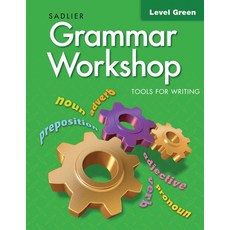 Grammar Workshop : Tools for Writing SB Green(G3), Grammar Workshop : Tools for.., Sadlier(저), Sadlier