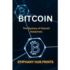 (영문도서) Bitcoin: The Mystery of Satoshi Nakamoto Paperback, Independently Published, English, 9798874072018