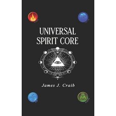 Universal Spirit Core Paperback, Independently Published