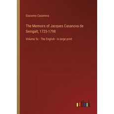 (영문도서) The Memoirs of Jacques Casanova de Seingalt 1725-1798: Volume 5c - The English - in large print Paperback, Outlook Verlag, 9783368456788 - 1725카사노바