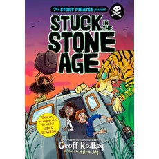 The Story Pirates Present: Stuck in the Stone Age Paperback, Yearling Books