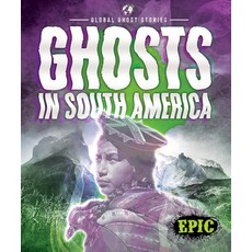 (영문도서) Ghosts in South America Library Binding, Epic, English, 9781644875414