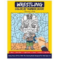 Wrestling Color by Number Book: Enjoy Hours Of Fun With This Coloring Book Made For Kids Ages 4-8 Paperback, Independently Published, English, 9798693537736