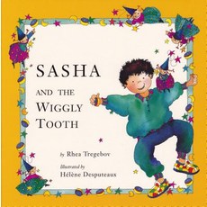 Sasha and the Wiggly Tooth Paperback, Second Story Press, English, 9780929005508