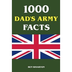 (영문도서) 1000 Dad's Army Facts Paperback, Ben Wharton, English, 9798230171041