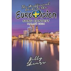 (영문도서) The Unofficial Guide to the Eurovision Song Contest in Malmo 2024 Paperback, Independently Published, English, 9798879979749