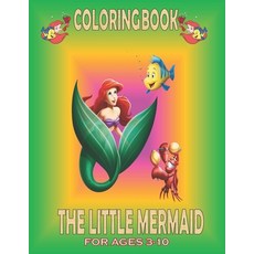 Coloring Book THE LITTLE MERMAID For Ages 3-10: Fun Gift For Everyone Who Loves This Hedgehog With L... Paperback, Independently Published, English, 9798719655376