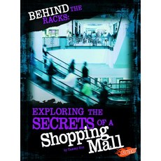 Behind the Racks: Exploring the Secrets of a Shopping Mall Library Binding, Capstone Press