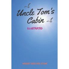 Uncle Tom's Cabin: with original illustrations Paperback, Independently Published, English, 9798721381447