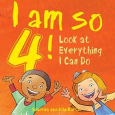 I Am So 4!: Look at Everything I Can Do! Hardcover, Sky Pony, English, 9781510745117