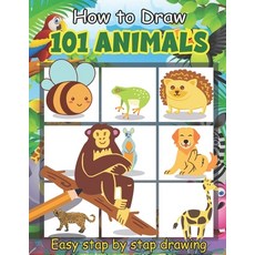 How To Draw 101 Animals Easy Stap by Stap Drawing: A Simple Step-by-Step Guide to Drawing Cute Creat... Paperback, Independently Published, English, 9798580533391