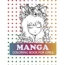 Manga Coloring Book For Girls: Pop Manga Cute and Creepy Coloring Book Paperback, Independently Published, English, 9798557188548