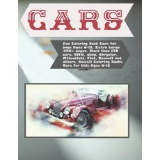 Fun Coloring Book Cars for boys Ages 6-12. Extra Large 350+ pages. More than 170 cars: BMW Jeep Ch... Paperback, Independently Published, English, 9798590364220