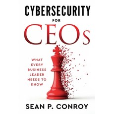 (영문도서)Cybersecurity for CEOs: What every business leader needs to know Paperback, Inventive HQ LLC, English, 9798999243102