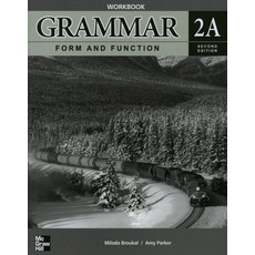 GRAMMAR FORM AND FUNCTION WORKBOOK 2A(SECOND EDITION), McGraw-Hill