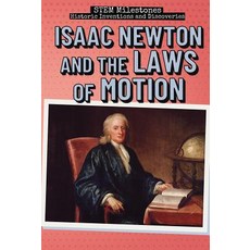 (영문도서) Isaac Newton and the Laws of Motion Library Binding, PowerKids Press, English, 9781538343586