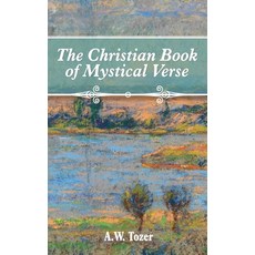 (영문도서) The Christian Book of Mystical Verse Hardcover, Mockingbird Press, English, 9781684930166
