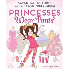 Princesses Wear Pants:, Harry N. Abrams