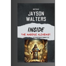 The Masonic Alchemist [hardcover], The Masonic Alchemist [hardcov