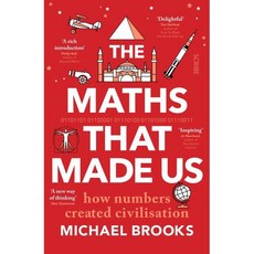 The Maths That Made Us: how numbers created civilisation : 인류 문명을 이룬 수학의 힘에 대한 이야기, Scribe Publications