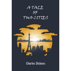 A Tale of Two Cities: paperback edition Paperback, Independently Published