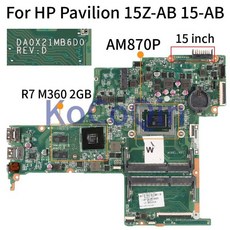 HP Pavilion 15Z-AB 15-AB 노트북 메인 보드 용 15 인치 DA0X21MB6D0 844521-601 809408-501 R7 M360 2GB DDR3 노트북 마, 1.AM870P R7 M360 2G