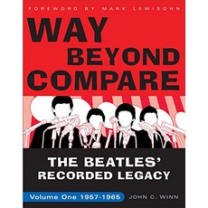 Way Beyond Compare The Beatles Recorded Legacy Volume One 19571965