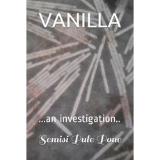 (영문도서) Vanilla: ...an investigation.. Paperback, Rainbow Enterprises Books, English, 9781988511641