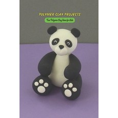 (영문도서) Polymer Clay Projects: Fun Polymer Clay Ideas for Kids: Craft Book for Kids Paperback, Independently Published, English, 9798500698681