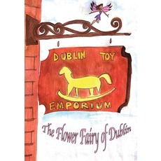 The Flower Fairy of Dublin Paperback, New Vision Publishing Inc., English, 9780985350727