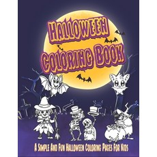 Halloween Coloring Book For Kids - A Simple And Fun Halloween Coloring Pages.: Spooky Hand Drawn Ill... Paperback, Independently Published