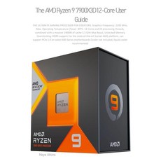 The AMD Ryzen 9 7900X3D 12-Core User Guide [paperback] - 7900x3d