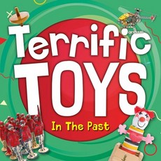 (영문도서) Terrific Toys in the Past Hardcover, Booklife Publishing, English, 9781839270529
