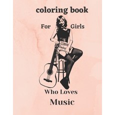 coloring book for Girls Who Loves Music: Cool Music Themed Coloring Book for Adults for Relaxation a... Paperback, Independently Published, English, 9798592409271
