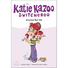Katie Kazoo Switcheroo #1 : Anyone but Me, Grosset & Dunlap