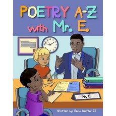 (영문도서) Poetry A-Z with Mr. E Paperback, Mystical Publishing, English, 9781737944478