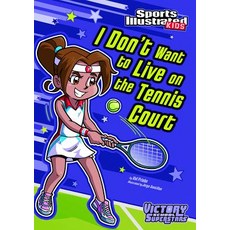 I Don't Want to Live on the Tennis Court Paperback, Stone Arch Books