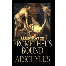 Prometheus Bound Illustrated Paperback, Independently Published, English, 9798742469858