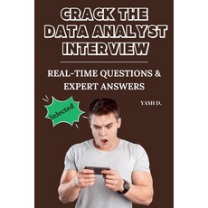 (영문도서) Crack the Data Analyst Interview: Real-Time Questions & Expert Answers Paperback, Nirm D., English, 9798230065029