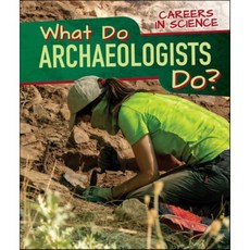 What Do Archaeologists Do?, PowerKids Press