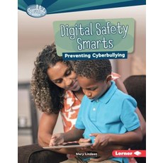 Digital Safety Smarts: Preventing Cyberbullying Library Binding, Lerner Publications (Tm), English, 9781467794886