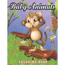 Baby Animals Coloring Book: For Adults Contains Various Baby Animals Relaxing antistress and to impr... Paperback, Independently Published