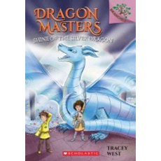 Dragon Masters #11 : Shine of the Silver Dragon, Scholastic Inc.