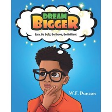 (영문도서) Dream Bigger: Ezra Be Bold Be Brave Be Brilliant Paperback, Peaches Publications, English, 9781838147242